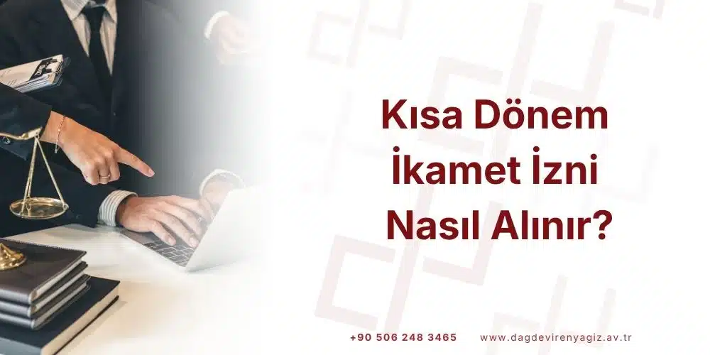 kısa dönem ikamet izni nasıl alınır