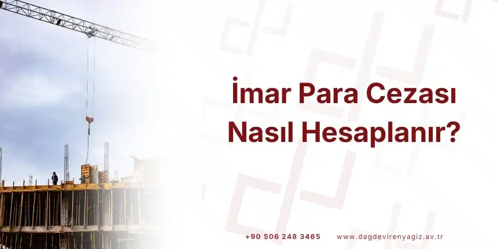 imar-para-cezasi-nasil-hesaplanir