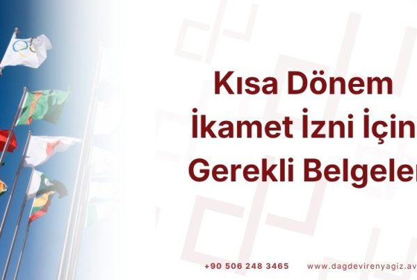 kisa-donem-ikamet-izni-gerekli-belgeler