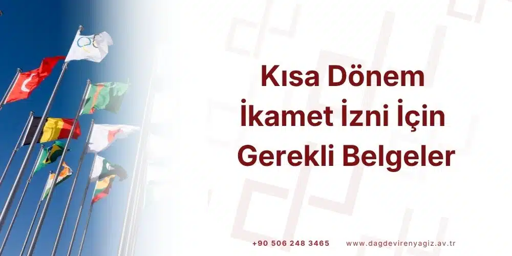 kisa-donem-ikamet-izni-gerekli-belgeler