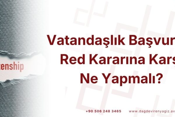 vatandaslik-basvurusu-red-kararine-karsi-dava-yollari-itiraz-yollari