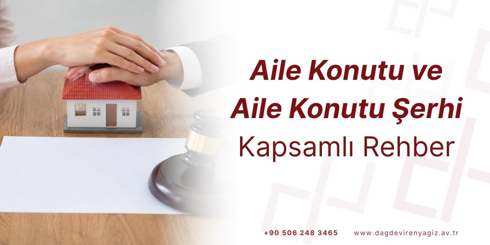 aile konutu ve aile konutu şerhi