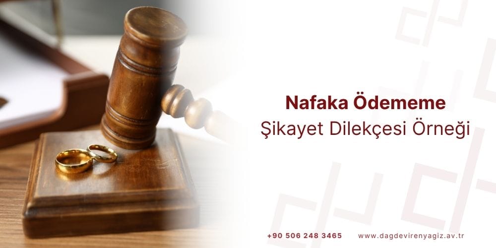 nafaka ödememe şikayet dilekçesi örneği nafaka yükümlülüğünü ihlal