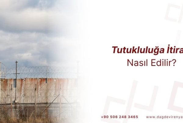 tutukluluğa itiraz nasıl edilir