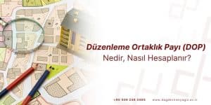 Düzenleme Ortaklık Payı (DOP) Nedir, Nasıl Hesaplanır? DOP kesintisi Nedir?