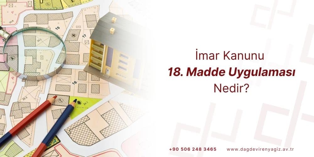 imar kanunu 18 madde uygulaması parselasyon şuyulandırma dop kesintisi