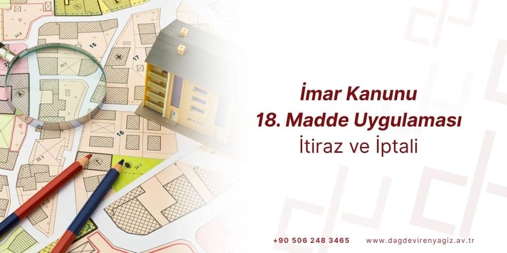 imar kanunu 18 madde şuyulandırma parselasyon itiraz ve iptal