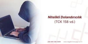 Nitelikli Dolandırıcılık Suçu ve Cezası: TCK 158 Kapsamı