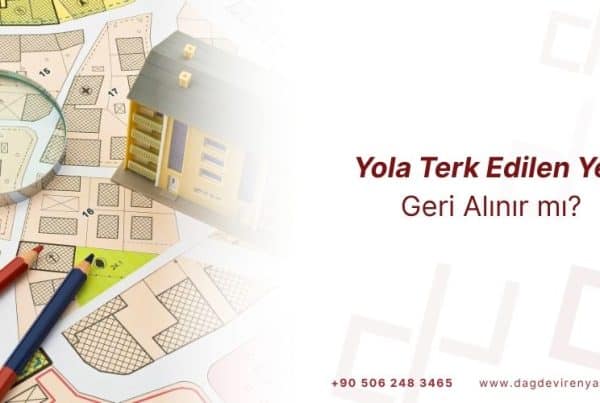yola terk edilen yer bedelsiz geri alınır mı